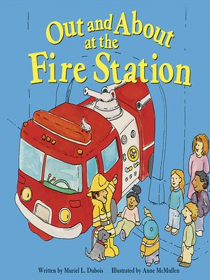 cover image of Out and About at the Fire Station
